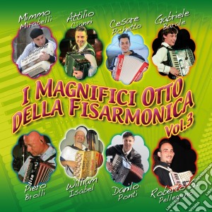 Magnifici Otto Della Fisarmonica (I) #03 cd musicale di I magnifici otto della fisarmo