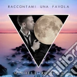 Michele Rodella - Raccontami Una Favola cd