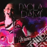 Paola Dami' - Arriva L' Amore cd