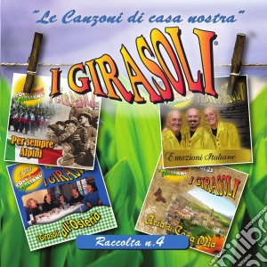 Girasoli (I) - Le Canzoni Di Casa Nostra - Raccolta #04 cd musicale di Girasoli (I)