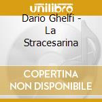 Dario Ghelfi - La Stracesarina cd