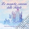 Magiche Canzoni Delle Favole (Le) / Various cd