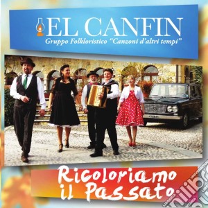 El Canfin - Ricoloriamo Il Passato cd musicale di Canfin El