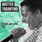 Matteo Tarantino - Canto Per Voi #03