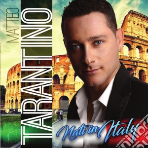 Matteo Tarantino - Nati In Italy cd musicale di Matteo Tarantino