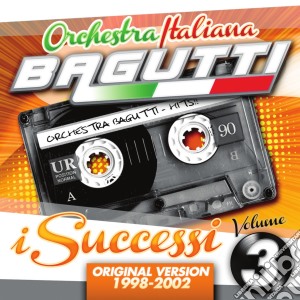 Orchestra Bagutti - I Successi Vol. 3 1998-2002 cd musicale di Orchestra Bagutti