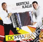 Paolo Bertoli / Alberto Kalle - Doppia Fisa