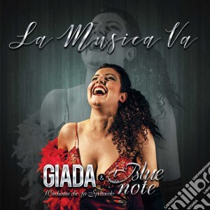 Giada E I Blu Note - La Musica Va cd musicale di Giada E I Blu Note