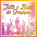 Tutti I Balli Di Gruppo Vol.3 / Various cd