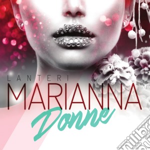 Marianna Lanteri - Donne cd musicale di Marianna Lanteri