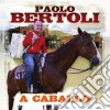 Paolo Bertoli - A Caballo cd