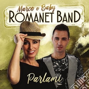 Marco E Baby Romanet Band - Parlami cd musicale di Marco E Baby Romanet