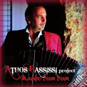 Athos Bassissi Project - Mambo Bum Bum cd musicale di Athos Bassissi