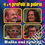 4X4 Profeti In Patria - Balla Sui Tacchi cd