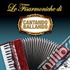 Fisarmoniche Di Cantando Ballando (Le): Vol.5 / Various cd