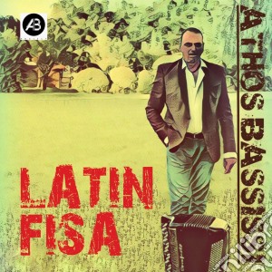 Athos Bassissi - Latin Fisa cd musicale di Athos Bassissi