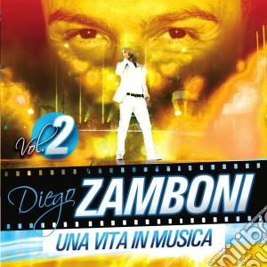 Diego Zamboni - Una Vita In Musica Vol.2 cd musicale di Diego Zamboni