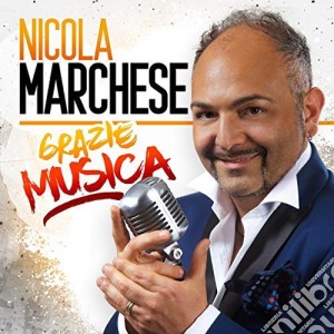 Nicola Marchese - Grazie Musica cd musicale di Nicola Marchese