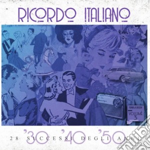 Ricordo Italiano Vol.3: 28 successi Degli anni '30, '40, '50 cd musicale di Fonola