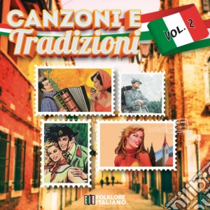 Canzoni E Tradizioni Vol.2 / Various cd musicale di Fonola