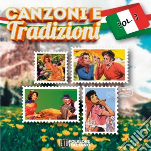 Canzoni E Tradizioni Vol.3 / Various cd musicale di Fonola