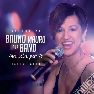 Bruno Mauro E La Band - Una Vita Per Te cd musicale