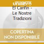 El Canfin - Le Nostre Tradizioni cd