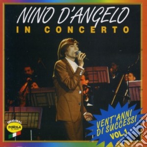 Nino D'Angelo - In Concerto #01 cd musicale di D'ANGELO NINO
