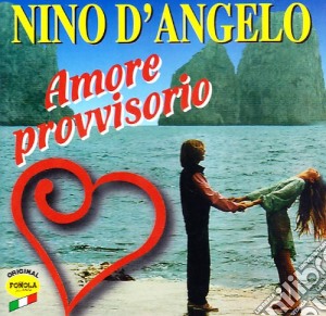 Nino D'angelo - Amore Provvisorio cd musicale di D'ANGELO NINO