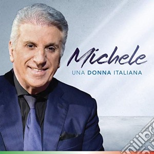 Michele - Una Donna Italiana cd musicale di Michele