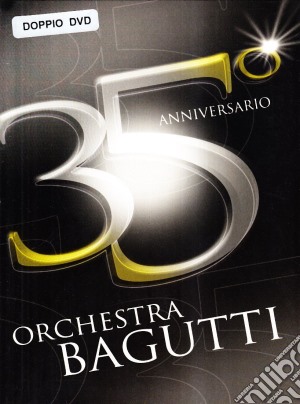 (Music Dvd) Orchestra Bagutti - 35 Anniversario cd musicale di Franco Bagutti