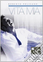 (Music Dvd) Roberto Polisano - Vita Mia cd