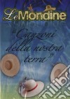 (Music Dvd) Mondine (Le) - Canzoni Della Nostra Terra cd