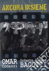 (Music Dvd) Orchestra Bagutti / Omar Codazzi - Ancora Insieme cd