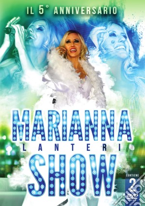 (Music Dvd) Marianna Lanteri Show 5 Anniversario (2 Dvd) cd musicale