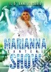 (Music Dvd) Marianna Lanteri Show 5 Anniversario (2 Dvd) cd