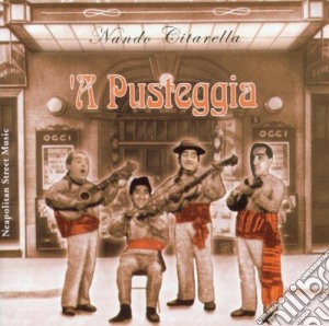 Citarella Nando - 'a Pusteggia cd musicale di Nando Citarella