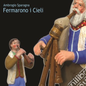 Ambrogio Sparagna / Peppe Servillo - Fermarono I Cieli cd musicale di Ambrogio Sparagna