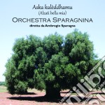 Orchestra Sparagnina - Aska Kalèddhamu