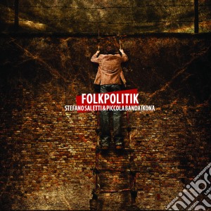 Stefano Saletti / Piccola Banda Ikona - Folkpolitik cd musicale di Pic Saletti stefano
