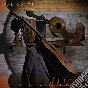 Malicanti - Tarantelle E Canti Tradizionali Delle Puglie Vol. 2 cd musicale di Malicanti