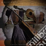 Malicanti - Tarantelle E Canti Tradizionali Delle Puglie Vol. 2 cd