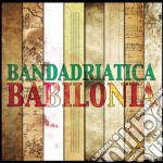 Bandadriatica - Babilonia
