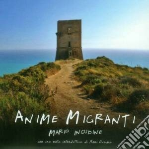 Mario Incudine - Anime Migranti cd musicale di Mario Incudine