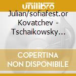 Julian/sofiafest.or Kovatchev - Tschaikowsky Sym.4/ouv.1812 Tschaikowsky,piotrilji cd musicale di Julian/sofiafest.or Kovatchev