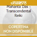 Mahanta Das - Transcendental Reiki cd musicale di Das Mantha