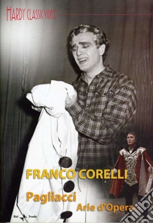 (Music Dvd) Franco Corelli: I Pagliacci, Arie D'Opera cd musicale di CORELLI FRANCO