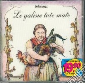 Galine Tute Mate (Le) cd musicale