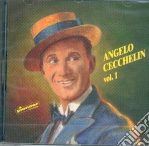 Angelo Cecchelin - Vol.1 cd musicale di Angelo Cecchelin