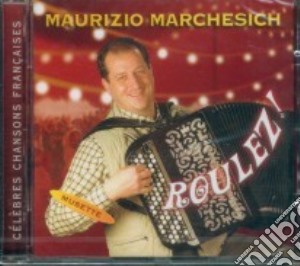 Maurizio Marchesich - Roulez cd musicale di Maurizio Marchesich